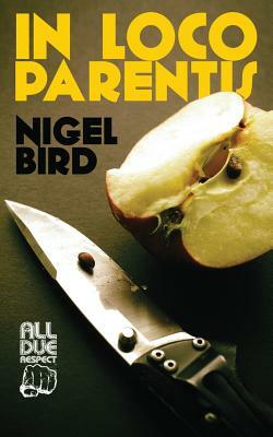 In Loco Parentis by Nigel Bird