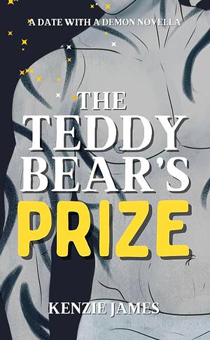 The Teddy Bear's Prize by Kenzie James