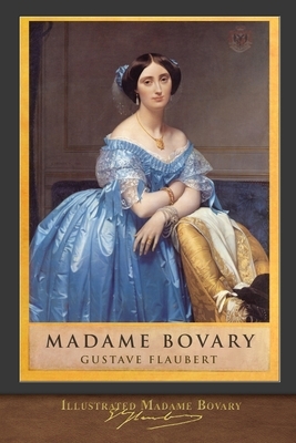 Illustrated Madame Bovary: C by Gustave Flaubert