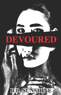 Devoured by A. X. Salvo, B. B. Sunshine