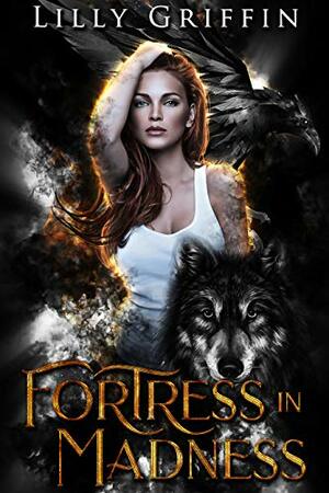 Fortress in Madness: A Novella in the Primordial Series by Lilly Griffin