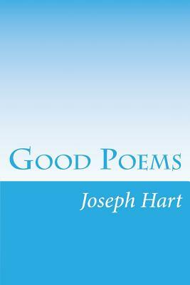 Good Poems by Joseph Hart