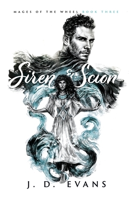 Siren & Scion by J.D. Evans