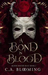 A Bond in Blood by C.A. Blooming