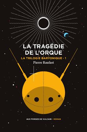 La Tragédie de l'Orque by Pierre Raufast