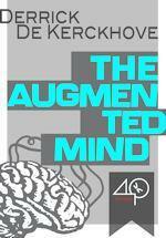 The Augmented Mind by Derrick de Kerckhove