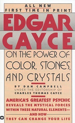 Edgar Cayce on the Power of Color, Stones, and Crystals by Edgar Evans Cayce, Henry Reed