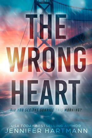 The Wrong Heart by Jennifer Hartmann