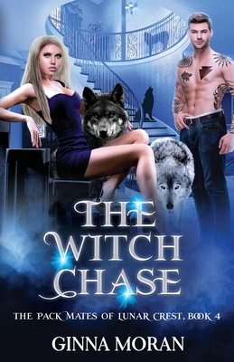 The Witch Chase by Ginna Moran