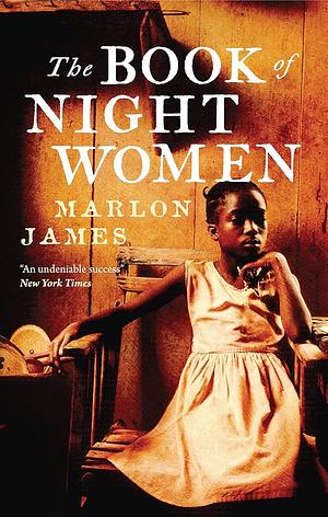 The Book Of Night Women by Marlon James