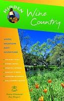 Hidden Wine Country: Including Napa, Sonoma, and Mendocino by Marty Olmstead