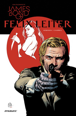 James Bond: Felix Leiter by James Robinson, Aaron Campbell