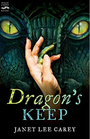 Dragon's Keep by Janet Lee Carey