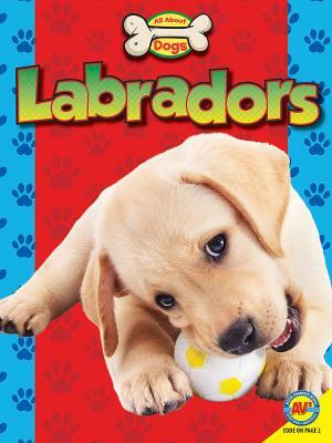 Labradors by Susan Heinrichs Gray, Maria Koran