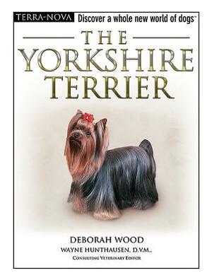 The Yorkshire Terrier [With Training DVD] by Deborah Wood