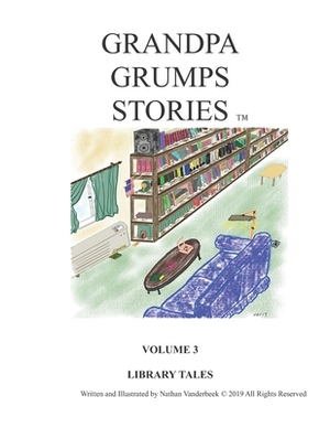 Grandpa Grump's Stories: Library Stories by James Manning