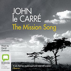 The Mission Song by John le Carré