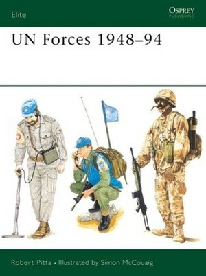 UN Forces 1948–94 by Simon McCouaig, Robert Pitta