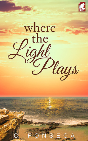 Where the Light Plays by C. Fonseca