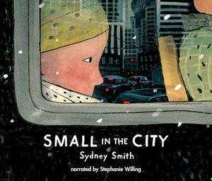 Small in the City by Sydney Smith