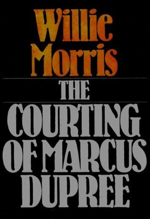 The Courting of Marcus Dupree by Willie Morris