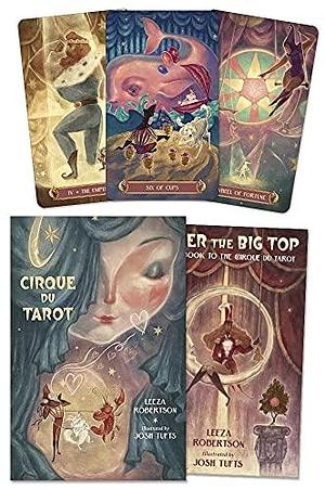 Under the Big Top: A Guidebook to the Cirque Du Tarot by Leeza Robertson