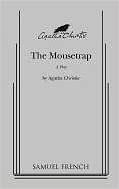 The Mousetrap: A Play by Agatha Christie