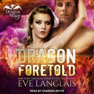 Dragon Foretold by Eve Langlais