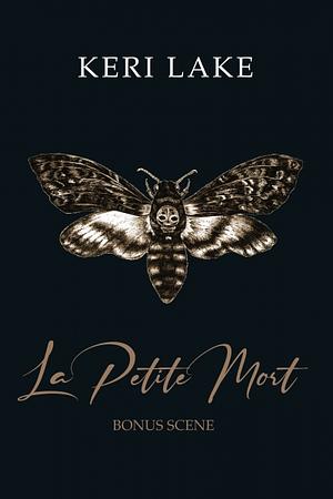 La Petite Mort by Keri Lake