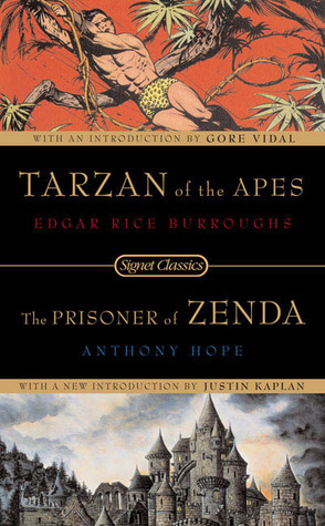 Tarzan of the Apes/The Prisoner of Zenda by Edgar Rice Burroughs, Anthony Hope, Justin Kaplan, Gore Vidal