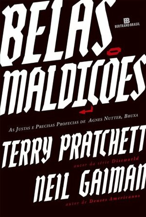 Belas Maldições: as justas e precisas profecias de Agnes Nutter, Bruxa by Neil Gaiman, Terry Pratchett, Fábio Fernandes