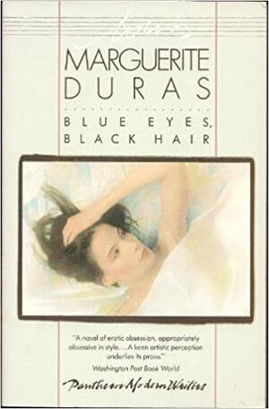 Blue Eyes, Black Hair by Marguerite Duras