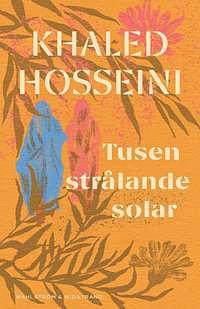 Tusen strålande solar by Khaled Hosseini