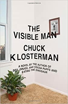 O Homem Visível by Chuck Klosterman
