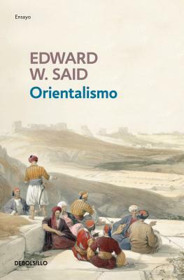 Orientalismo = Orientalism by Edward W. Said