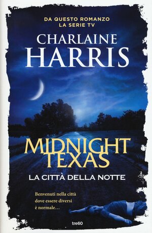 Midnight, Texas: La città della notte by Charlaine Harris
