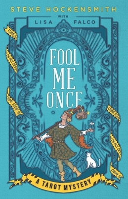 Fool Me Once: A Tarot Mystery by Lisa Falco, Steve Hockensmith