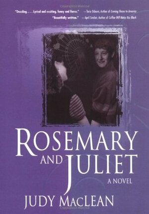 Rosemary and Juliet by Judy MacLean