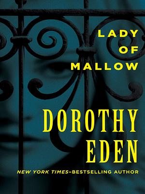 Lady of Mallow by Dorothy Eden