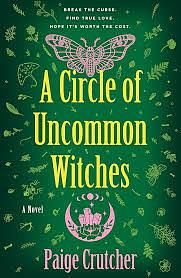 A Circle of Uncommon Witches by Paige Crutcher