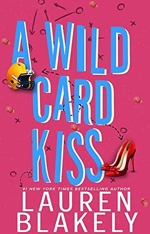 A Wild Card Kiss by Lauren Blakely