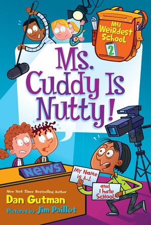 Ms. Cuddy Is Nutty! by Dan Gutman