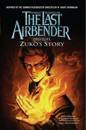 The Last Airbender: Prequel - Zuko's Story by Nina Matsumoto, Dave Roman, Alison Wilgus