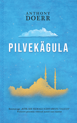 Pilvekägula by Anthony Doerr