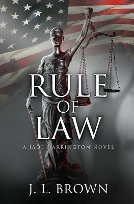 Rule of Law by J.L. Brown