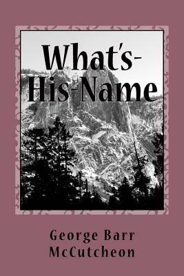 What's-His-Name by George Barr McCutcheon