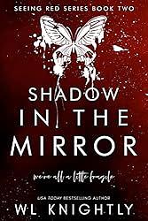 Shadow in the Mirror by W.L. Knightly