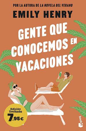 Gente que conocemos en vacaciones: Edición limitada a precio especial by Anna Valor Blanquer, Emily Henry