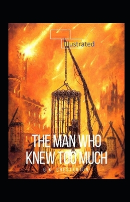 The Man Who Knew Too Much Illustrated by G.K. Chesterton