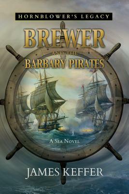 Brewer and The Barbary Pirates by James Keffer